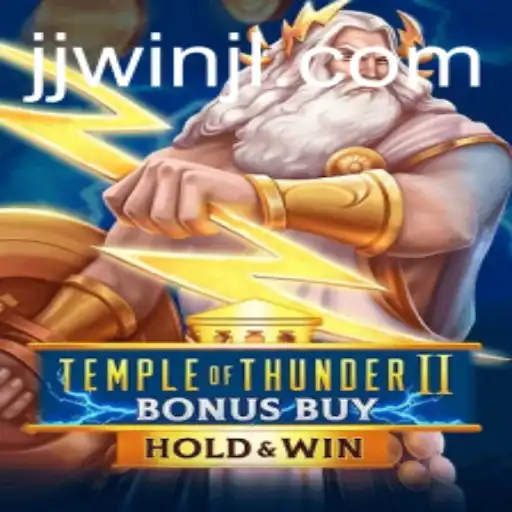 Unveiling the Excitement: Temple of Thunder II Bonus Buy and the JJwin Experience